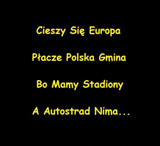 Cieszy się Europa, płacze Polska Gmina, bo mamy stadiony